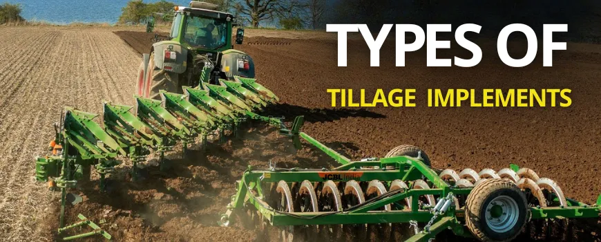 Types of Tillage Implements in Agriculture - JCBL Agri