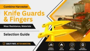 Promotional graphic for combine harvester knife guards and fingers.