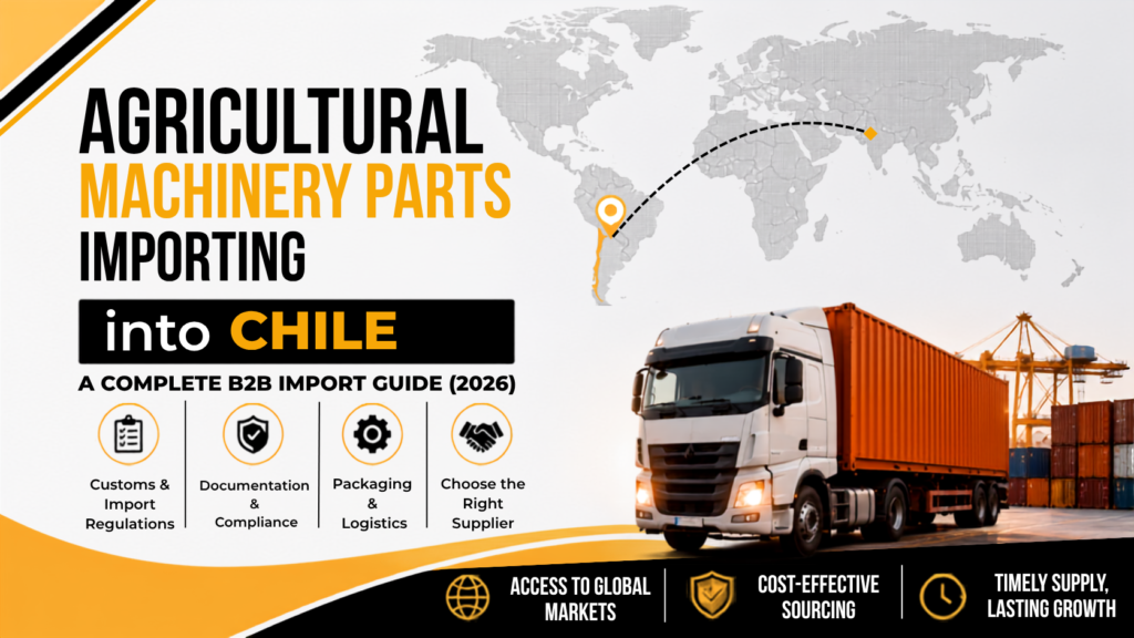 Banner showing of Importing Agricultural Machinery Parts into the Chille