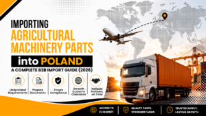 Banner showing of Importing Agricultural Machinery Parts into Poland