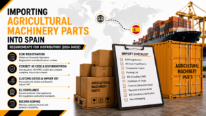 Importing agricultural machinery parts into Spain.